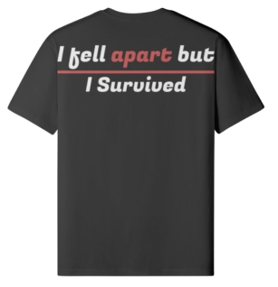 Strength / I Fell Apart but I Survived Unisex Classic Crew Neck T-shir