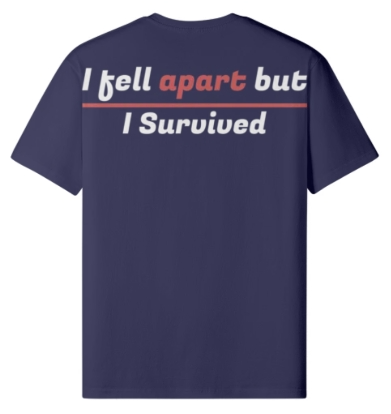 Strength / I Fell Apart but I Survived Unisex Classic Crew Neck T-shir
